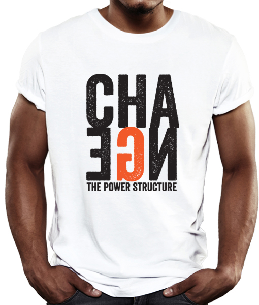 Change the power structure t-shirt by Riotandco