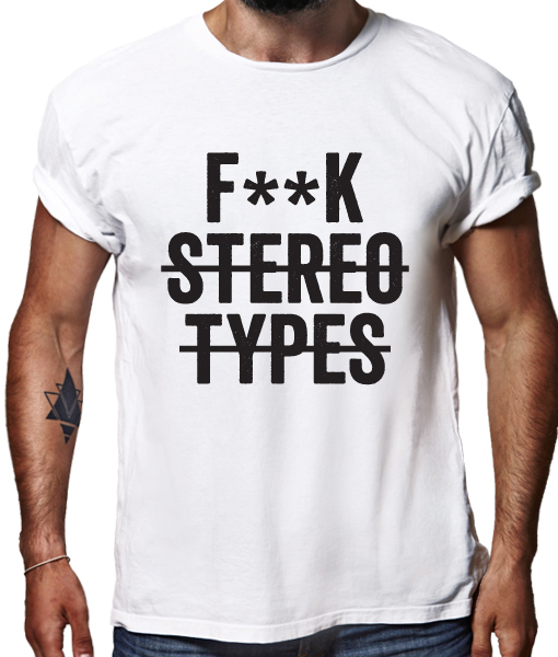 Fuck stereotypes t-shirt by Riotandco, equality for all t-shirt