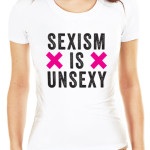 Sexism is unsexy t-shirt by Riotandco, stop sexism women's rights t-shirt