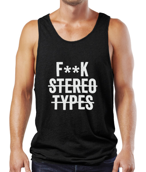 fuck stereotypes black tank top by Riotandco