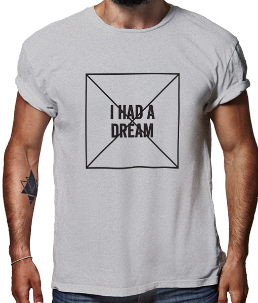 I had a dream Riotandco t-shirt